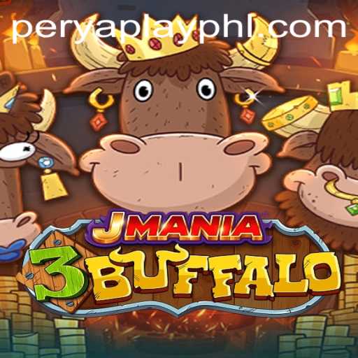 Discover the Exciting World of JMania3Buffalo: A PeryaPlay Adventure