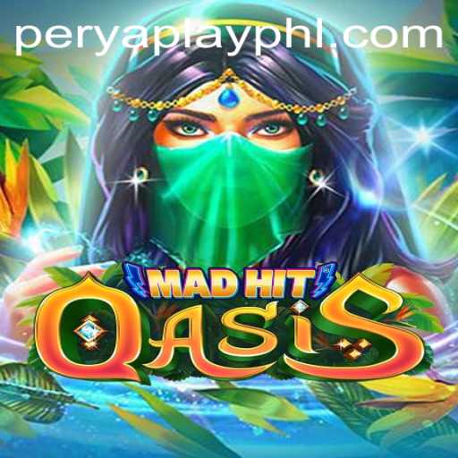 Discover the Exciting World of MadHitOasis: A PeryaPlay Adventure